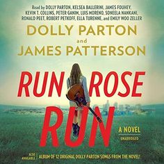 Run Rose Run by Dolly Parton and James Patterson audiobook Songs, Apps, Book Recommendations, Singer Songwriter, Songwriting, Romance Audiobooks