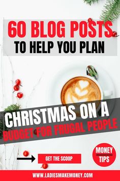 christmas on a budget for frugal people with the words 60 blog posts to help you plan