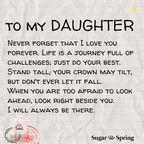 TO MY DAUGHTER - Never forget that I... - Love Is All We Need Message To Daughter, Poem To My Daughter, Love You Daughter Quotes, Love My Daughter Quotes, Proud Of My Daughter, Family Love Quotes, Letter To My Daughter, Hug Quotes, Mothers Love Quotes