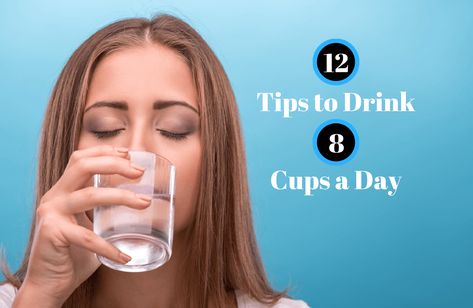 12 Tips to Drink 8 Cups a Day Health Fitness, Fitness, Nutrition, Yoga, Health, Detox, Motivation, Health And Wellness, Health Wellness Fitness