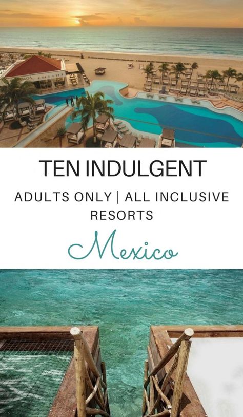 10 Indulgent Adults Only All Inclusive Resorts in Mexico
