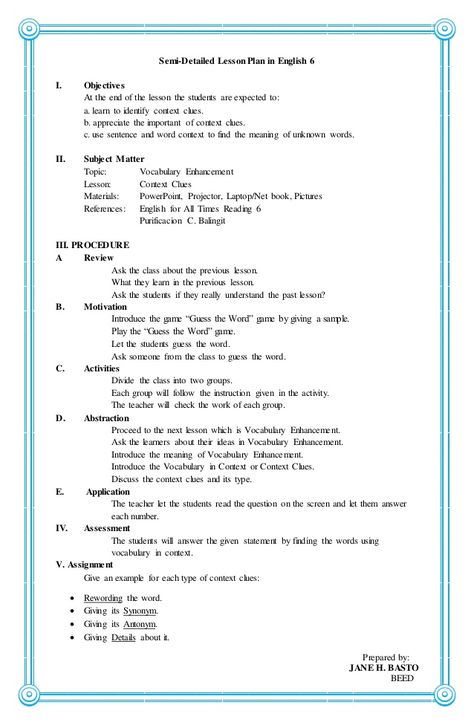Semi-Detailed Lesson Plan in English 6  I. Objectives  At the end of the lesson the students are expected to:  a. learn to... Example Of Lesson Plan, 4a's Lesson Plan Format, Nouns Lesson Plan, Lesson Plan Format, Context Clues Lesson, Lesson Plan Examples, Lesson Plan Sample, Context Clues Lesson Plans, 4a's Lesson Plan
