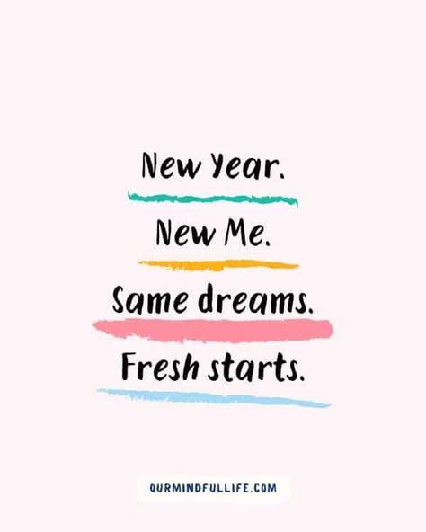 New Year. New Me. Same dreams. Fresh starts.- Inspiring new year quotes that are better than resolutions - OurMIndfulLife.com Instagram, Inspiration, Motivation, New Year Resolution Quotes, Quotes About New Year, New Year New Me, Happy New Year Quotes, New Year Wishes Quotes, December Quotes