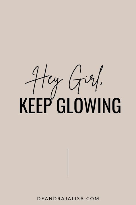Hey Girl, Keep Glowing. | Motivational Quotes | Glow up | Boss Babe | Self Love Quotes | Inner Peace | Inner Happiness Ideas, Glow, Motivation, Feelings, Inspirational Quotes, Inner Peace, Empowerment Quotes, Self Love Quotes, Self Love