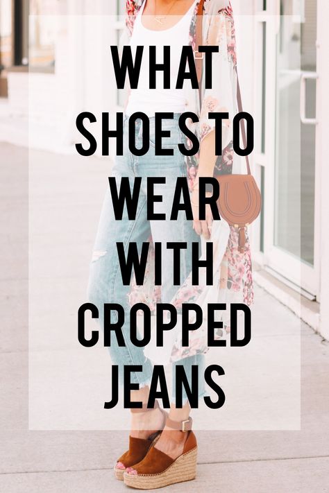 What Shoes to Wear With Cropped Jeans - Straight A Style Flare, Jeans, Kick Flare Jeans, Ankle Boots With Jeans, Shoes With Jeans, Jeans And Boots, Cuffed Jeans, Wide Leg Cropped Jeans, Ankle Jeans Outfit