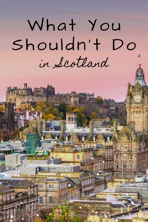 Trips, Edinburgh, London, Wanderlust, Travel Destinations, England, Scotland Travel Guide, Travel Mistakes, Travel To Scotland