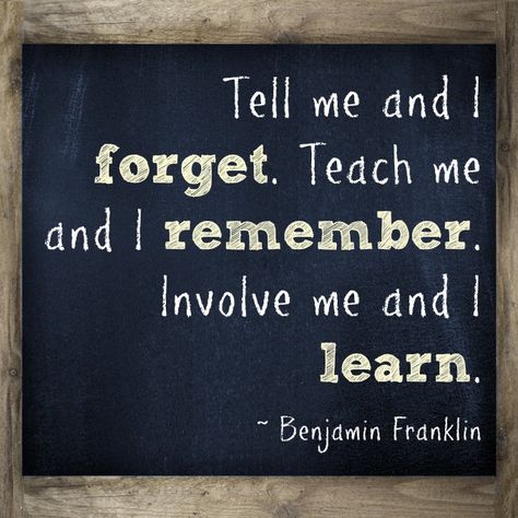 Tell me and I  forget. Teach me and I remember. Involve me and I learn.   What a great quote for #backtoschool #quote #true Learning Quotes, Motivation, Great Inspirational Quotes, Teaching Quotes, Great Quotes, Tenth Quotes, Quotes For Students, Parenting Quotes, Education Quotes Inspirational