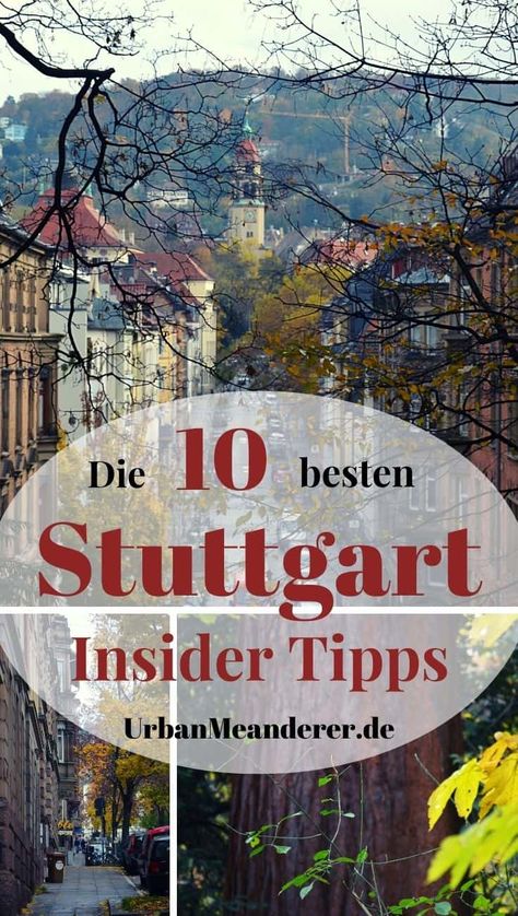 Meine Top 10 Stuttgart Insider Tipps (& Geheimtipps) Hannover, Stuttgart, Wanderlust, Travelling Tips, Travel Destinations, Diy, Travel Tips, Europe Travel, Travel Itinerary