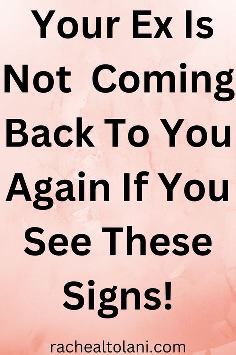 your ex is not coming back to you again if you see these signs Glow, Relationship Tips, Get Over Your Ex, Getting Over Him, Missing Your Ex Quotes, Getting Back Together Quotes, Quotes About Ex Boyfriend, Missing Your Ex, Get Over Him Quotes