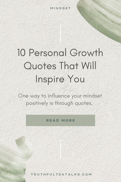 We need to feed our mind for self growth. These 10 Personal Growth Quotes will support your self improvement journey. Read more for inspiration and empowerment for change. Inspiration, Personal Growth Quotes, Self Improvement Tips, Negative Self Talk, Wellbeing Quotes, Inspirational Quotes For Entrepreneurs, Motivational Quotes For Entrepreneurs, Self Improvement, Self Development
