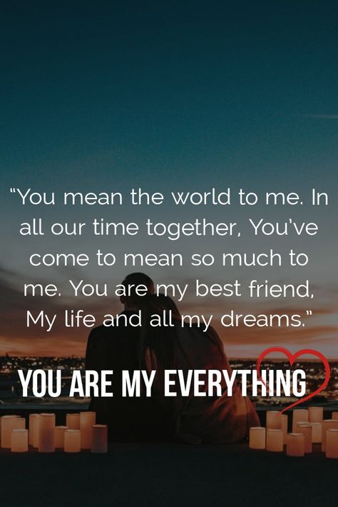 Love Quotes, Om, Friends, You Are My Everything Quotes, You Mean The World To Me, You Are My Everything, You Are My World, You Are The World, Love Is When