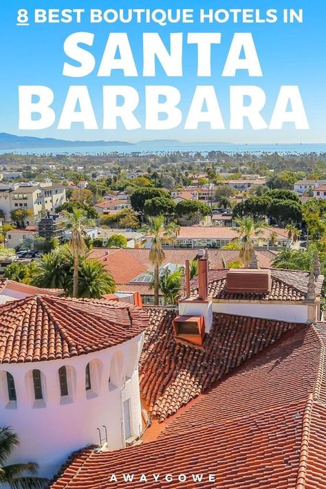 Outfits, Best Hotels Santa Barbara, California Travel, Best Boutique Hotels, Best Hotels, Santa Barbara Hotels, Day Trip, Santa Barbara Beach, Resort