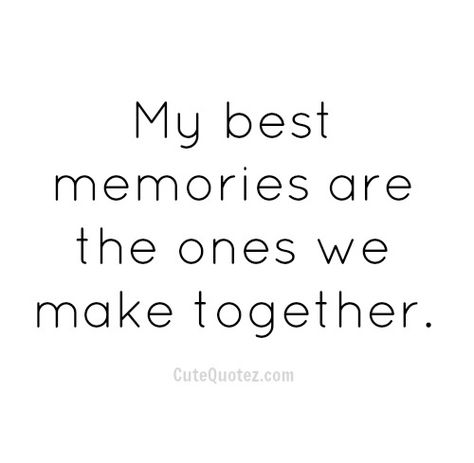 The best memories... Friendship Quotes, Sweet Quotes For Boyfriend, Best Memories Quotes Friendship, Love Quotes For Wife, Memories With Friends Quotes, Quotes About Friendship Memories, Wife Quotes, Best Friend Quotes, Memories Quotes