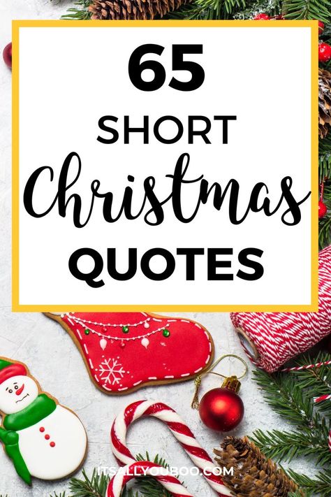 65 short Christmas quotes with decorated Christmas cookies, candy canes and pine needles Quilting, Art, Diy, Friends, Inspiration, Christmas Quotes For Friends, Christmas Quotes For Family, Best Christmas Quotes, Christmas Quotes Funny