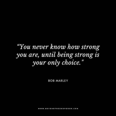 Inspiration Quotes on Strength in Hard Times - Bob Marley Being Strong Quotes Hard Times, Strong Quotes Hard Times, Tough Times Quotes, Strong Quotes Strength, Quotes About Hard Times, Quotes About Strength, Quotes On Strength, Hard Times Quotes, Struggle Quotes