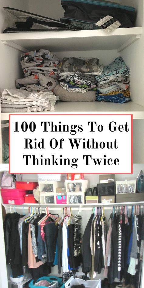 100 Things to Get Rid Of Without Thinking Twice! Organisation, Declutter Your Home, How To Declutter Your Bedroom Checklist, Getting Organized At Home, How To Declutter Your Bedroom, Decluttering Ideas, Declutter Closet Clothes, Declutter Challenge, Declutter Closet