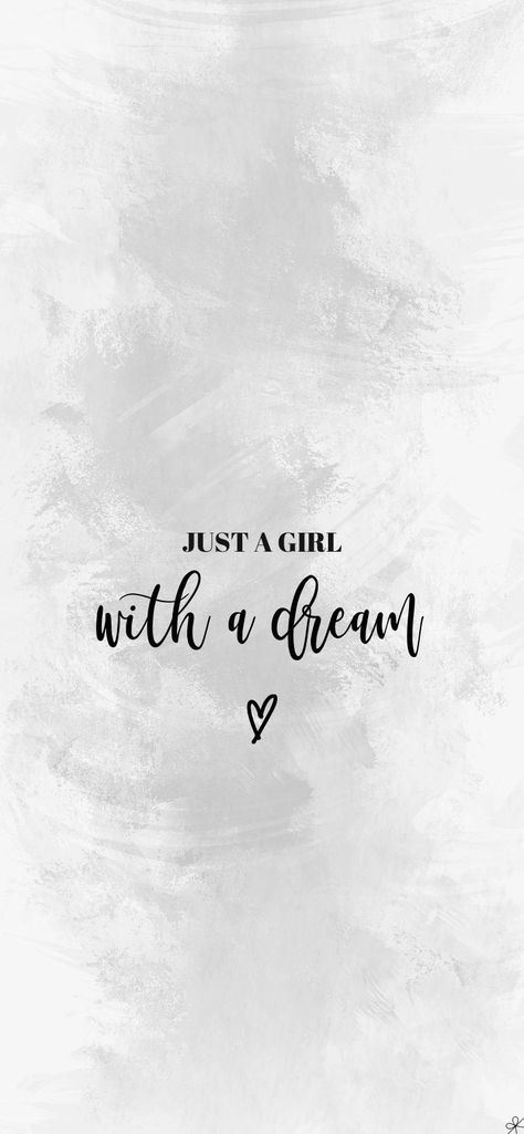 Just a Girl With a Dream - Quote Background for iPhone Iphone, Quote Backgrounds, Dream Big Quotes, Inspirational Quotes Background, Inspirational Quotes Wallpapers, Positive Quotes Wallpaper, Quotes For Students, Dream Quotes, Quote Aesthetic