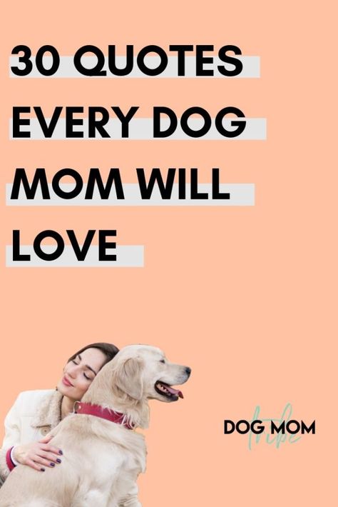 30 Share-worthy Dog Mom Quotes That You'll Love | Dog Mom Tribe Instagram, Humour, Dog Quotes, Dog Mom Quotes, Dog Lover Quotes, Dog Quotes Funny, Funny Dog Sayings, Dog Quotes Love, Best Dog Quotes