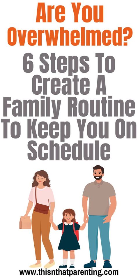 ARe you overwhelmed? 6 steps to create a family routine to keep you on schedule Leo, Art, Parents, Parent Schedule, Family Schedule, Smart Parenting, Prioritizing Life, Family Schedule Board, Chore Schedule