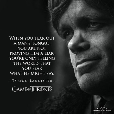 13 Badass Tyrion Lannister Quotes That Make Him The Most Loved Character of GOT Fandom, Inspiration, Film Quotes, Game Of Thrones, Art, Tyrion Quotes, Tyrion Lannister Quote, Tyrion Lanister, Tyrion Lannister