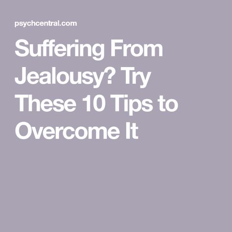 Quotes, Relationships, Feelings, Jealous, Overcoming, Tips, Mental, Jelousy, Anger