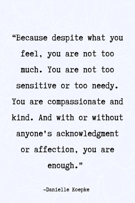 you are enough Motivation, Inspiration, Quotes About Accepting Yourself, Know Your Worth Quotes, Quotes About Self Worth, Self Acceptance Quotes, You Are Enough Quote, Self Healing Quotes, Gentleness Quotes