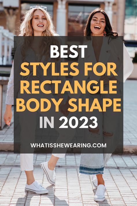 styles for rectangle body shape Wardrobes, Casual, Outfits, Dressing Your Body Type, Rectangle Body Shape, Body Types Women, Rectangle Body Shape Fashion, Rectangle Body Shape Outfits, Triangle Body Shape Outfits