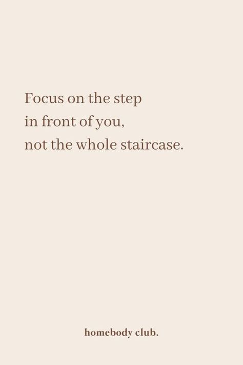 Focus on the step in front of you, not the whole staircase | encouragement quotes | never give up quotes | quote of the day | words of wisdom | quotes to live by Life Quotes, Mindfulness, Motivation, Inspirational Quotes, Motivational Quotes, Quotes To Live By, Self Love Quotes, Inspirational Words, Positive Quotes