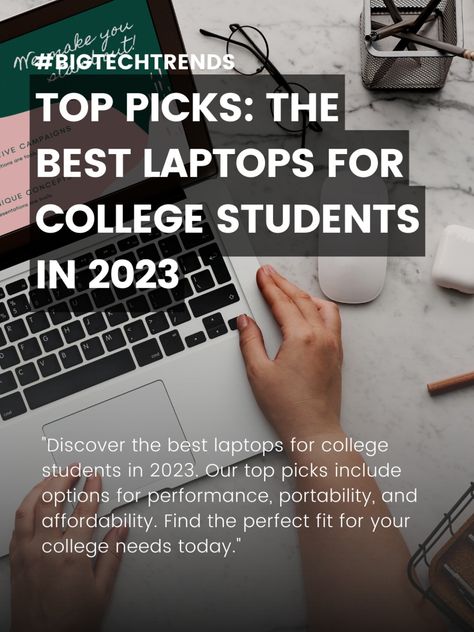 Top Picks: The Best Laptops for College Students in 2023 Computers For College Students, Good Laptops For College, Best Laptops For College, Best Laptop For College Student, Laptop For Students, Best Laptops For Students, Best Computer For College, Laptops For College Students, Laptop For College
