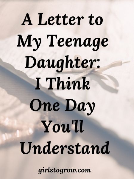 A Letter to My Teenage Daughter: I Think One Day You'll Understand - Girls To Grow Mean Teenage Daughter Quotes, Having A Daughter Is Like Having A Broke Best Friend, Letters To Daughters From Mom, Letter To My Daughter Im Sorry, My Teenage Daughter Quotes, Letters To My Daughter Journal Ideas, Message To Teenage Daughter, A Letter To My Teenage Daughter, How To Connect With My Teenage Daughter