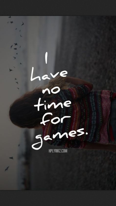 No more games. Keep making yourself look pathetic. You don't exist. Art, Play, Motivation, Inspiration, True Quotes, Dont Play Games With Me Quotes, Playing Games Quotes, Dont Play With Me Quotes, Quotes About Playing Games