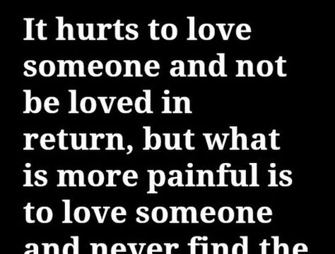 It hurts to love someone and not be loved in return. Inspiration, People, Indecisive Quotes, When Your Heart Hurts, Missing You Love Quotes, Hopeless Romantic Quotes, When Love Hurts, Make Me Smile Quotes, Hopeless Love