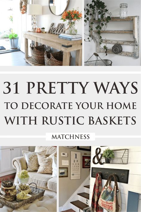 31 Pretty Ways to Decorate Your Home with Rustic Baskets - Matchness.com Decoration, Home Décor, Ideas, Ornament, Decorating With Baskets Farmhouse Style, Entryway Basket, Rustic Baskets, How To Decorate With Baskets, Farmhouse Baskets