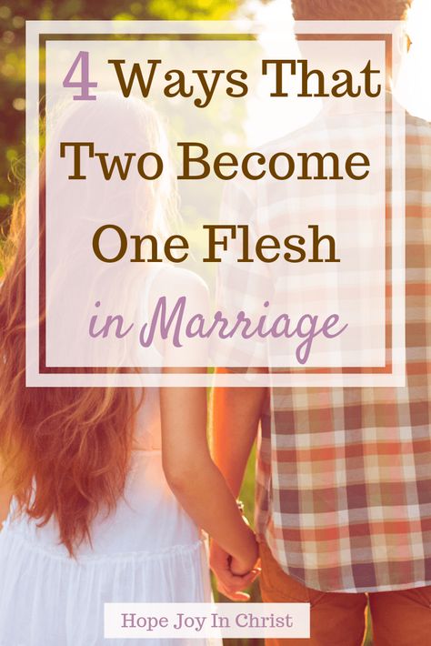 4 Ways That Two Become One Flesh in Marriage - Hope Joy in Christ Lord, Action, Marriage Advice, Videos, Godly Marriage, Christ, Marriage Advice Troubled, Marriage Advice Christian, Intimacy In Marriage