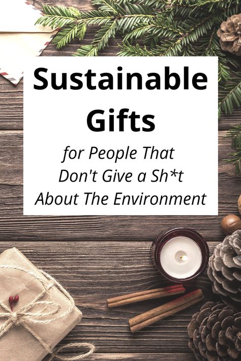 Sustainable and Eco-friendly Gifts for People Who Don't Give a Sh*t About The Environment People, Upcycling, Eco Friendly Gifts, Sustainable Gifts, Eco Gifts, Eco Friendly Holiday, Eco Friendly Living, Eco Friendly Christmas, Eco Friendly Baby