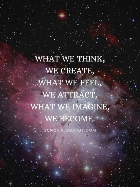 What we think,We create,What we feel,We attract,What we imagine,We become. #lawofattraction #quotes #positive #inspirational #affirmative #motivation #wisdom Spiritual Quotes, Fitness, Art, Affirmation Quotes, Law Of Attraction Quotes, Positive Energy Quotes, Quotes About Positive Thinking, Healing Words, Positive Energy