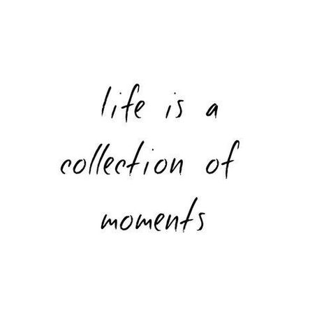 It's all about the moments. Inspirational Quotes, Travel Quotes, Life Quotes, Motivation, Moments Quotes, Quotes To Live By, Memories Quotes, Inspirational Words, Favorite Quotes