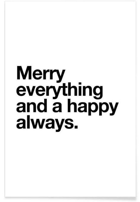 Merry everything & a Happy always Humour, Nice, Merry Christmas Quotes, Christmas Quotes, Holiday Quotes, Merry, What Is Christmas, Winter Quotes, Favorite Quotes