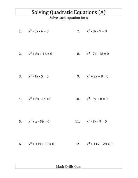 The Solving Quadratic Equations for x with 'a' Coefficients of 1 (Equations equal 0) (A) Math Worksheet from the Algebra Worksheets Page at Math-Drills.com. Solving Algebraic Equations, Solving Quadratic Equations, Solving Linear Equations, Solving Quadratics, Solving Equations, Algebra Equations, Algebra Equations Worksheets, Math Drills, Algebraic Expressions