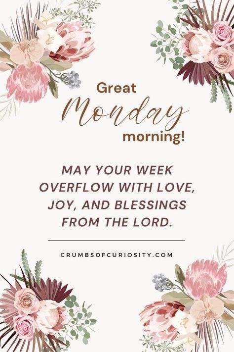 37 Uplifting Monday Blessings To Start The Week Right - Crumbs of Curiosity Have A Blessed Monday, Monday Morning Blessing, Have A Blessed Week, Blessed Week, Monday Blessings, Good Morning Greetings, Good Monday Morning, Monday Morning Prayer, Monday Greetings