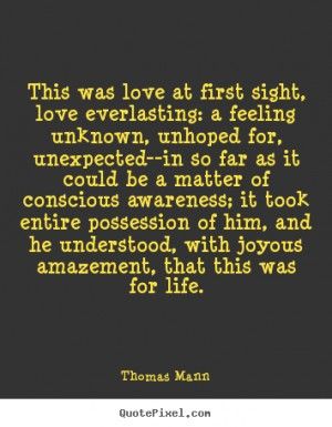 Unexpected Love Quotes This was love at first sight, Love Quotes, True Words, Writers And Poets, Love, If You Love Someone, Love Of My Life, Unexpected Love Quotes, Love At First Sight, Unexpected Love
