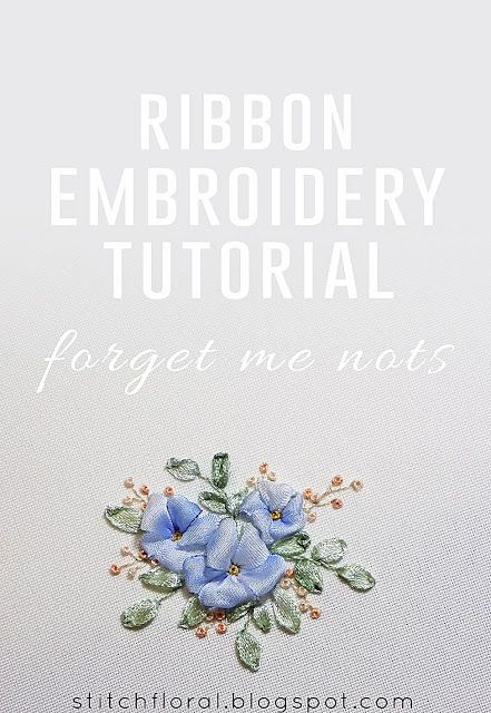 Stitch Floral: Forget me nots: ribbon embroidery tutorial Ribe, Embroidery Patterns, Embroidery Stitches, Design, Embroidery Designs, Floral, Embroidery Floss, Ribbon Embroidery Tutorial, Ribbon Embroidery Kit