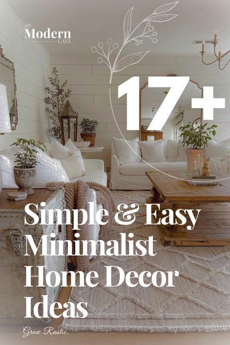 Minimalist home decor with clean lines, neutral colors, and uncluttered spaces. Explore 17 easy and inspiring ideas for creating a serene living environment.