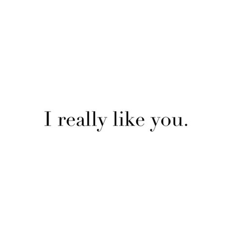 Love Quotes, Really Like You Quotes, Like You Quotes, I Like You Quotes, Cute Quotes For Him, I Like Him Quotes, Love Yourself Quotes, Love Quotes For Crush, Quotes For Crush