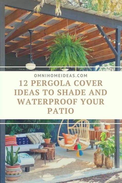 12 Pergola Cover Ideas to Shade and Waterproof Your Patio Ideas, Patio Shade, Pergola Shade Cover, Patio Canopy, Covered Pergola Patio, Outdoor Covered Patio, Backyard Shade, Outdoor Shade, Diy Patio Cover