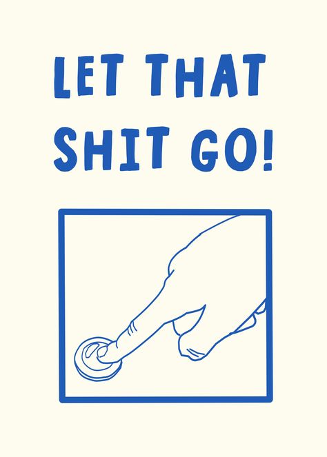 Add a dose of humor to your bathroom decor with this "Let That Shit Go" poster. This witty artwork offers a lighthearted reminder to relax, release stress, and enjoy a moment of peace. A playful and humorous addition to your powder room that's sure to bring a smile to your face. Humour, Art, Posters, Peace, Bathroom, Wall Art, Wall Décor, Bathroom Posters, Bathroom Wall Decor Art