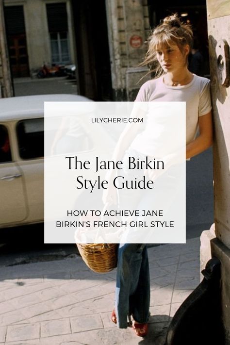 Jane Birkin Style, Jane Birkin Aesthetic, Timeless Fashion, Jane Birkin Now, French Fashion Bloggers, Timeless Outfits, Classic Feminine Style, Effortless Chic, French Fashion Aesthetic