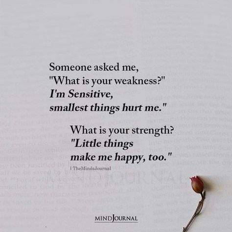 Happiness, Weakness Quotes Strength, Words Hurt Quotes, Hurt Me Quotes, Weakness Quotes, Quotes About Being Loved, Feeling Weak, Being Sensitive, What Is Happiness Quotes