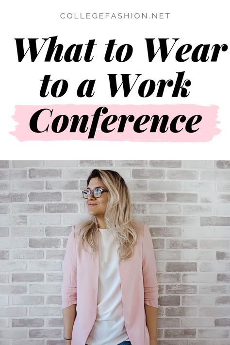 What to wear to a work conference: Outfits and tips Ideas, Wardrobes, Dressing, College Fashion, Professional Summer Work Outfits, Business Meeting Outfit, Event Planner Outfit Ideas, Conference Outfit, Business Professional Outfits