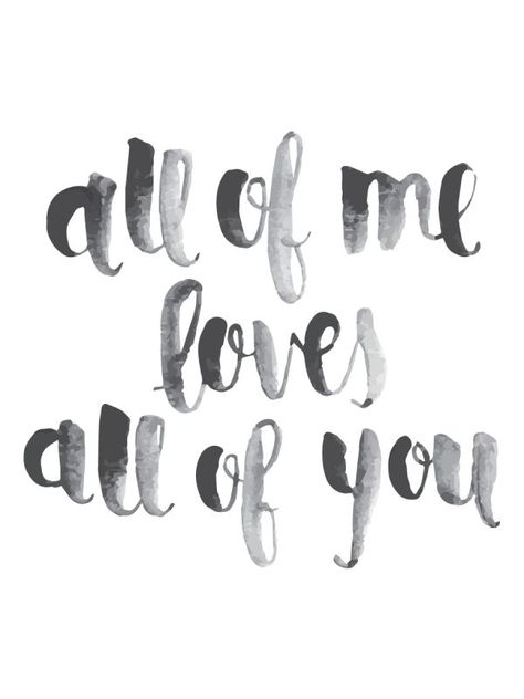 All of Me - John Legend Inspirational Quotes, Love, Sayings, True Words, Life Quotes, Quotes, Quotes To Live By, Favorite Quotes, Words Of Wisdom